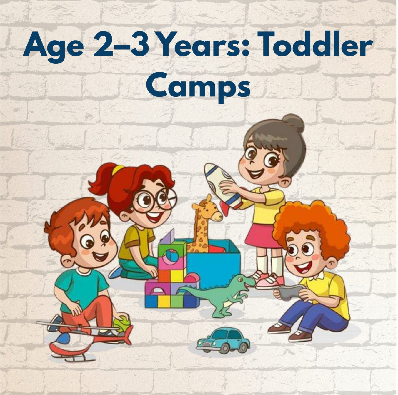 Age 2–3 Years: Toddler Camps