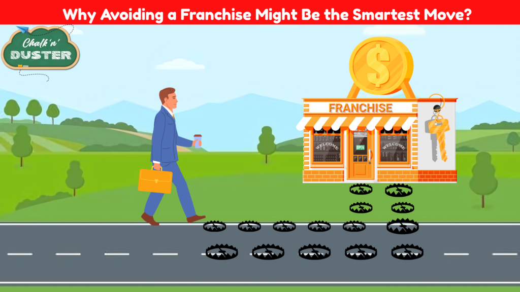 Why Avoiding a Franchise Might Be the Smartest Move