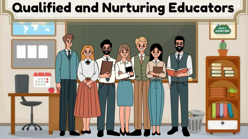 Qualified and Nurturing Educators