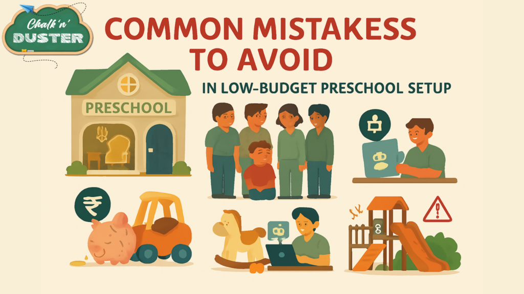 Common Mistakes to Avoid in Low-Budget Preschool Setup