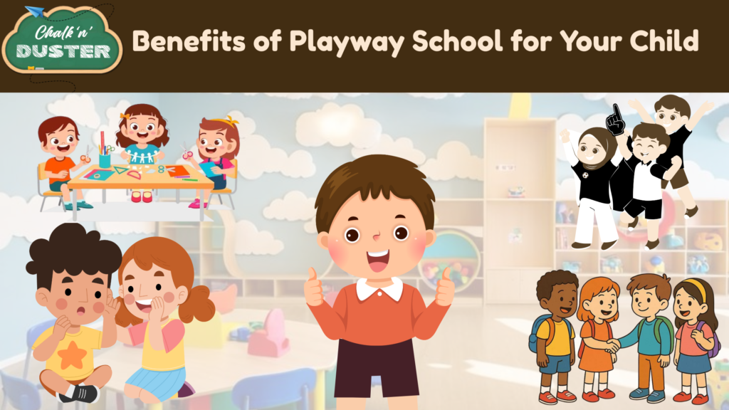 Benefits of Playway School for Your Child