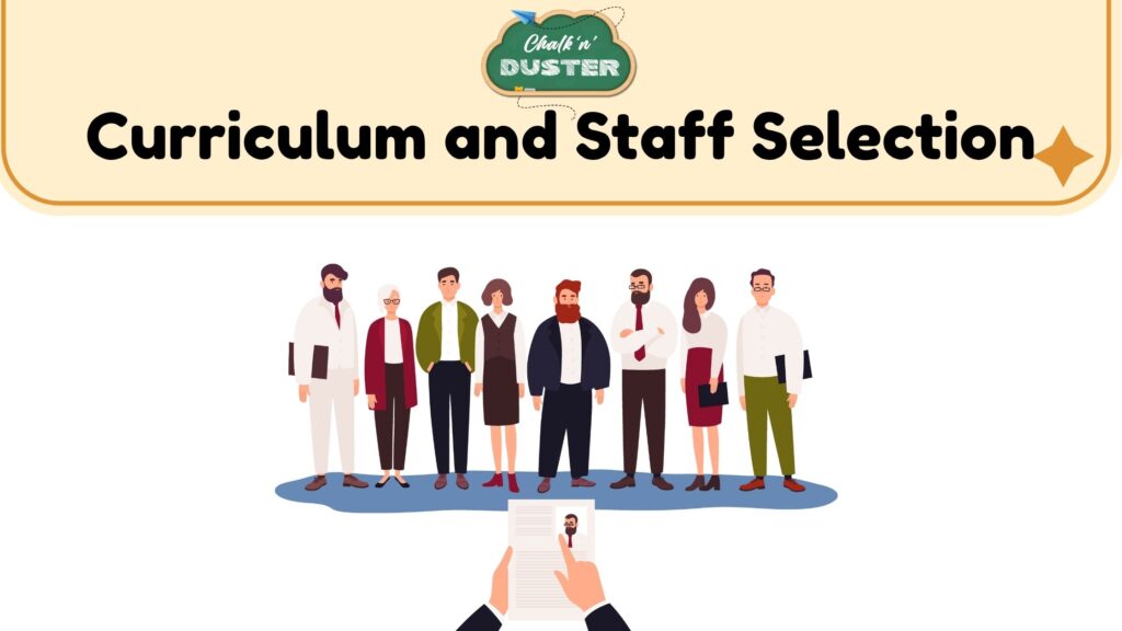 Curriculum and Staff Selection